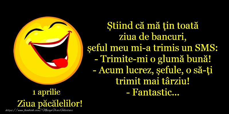 Felicitari de 1 Aprilie - Un 1 Aprile plin de zambete! - mesajeurarifelicitari.com