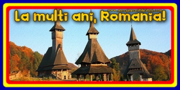 La multi ani, Romania!