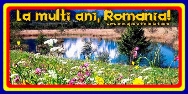 La multi ani, Romania!