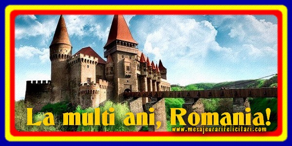 Felicitari de 1 Decembrie - La multi ani, Romania! - mesajeurarifelicitari.com