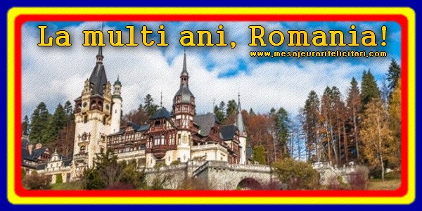 La multi ani, Romania!