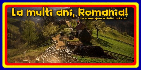La multi ani, Romania!