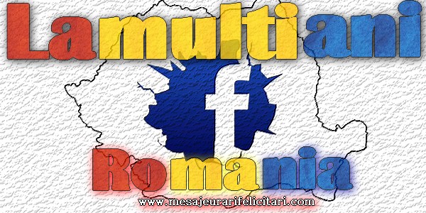 La multi ani Romania