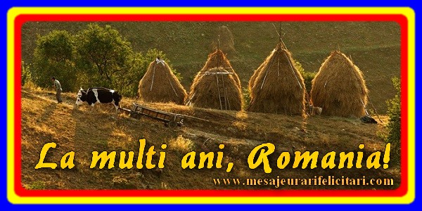 La multi ani, Romania!
