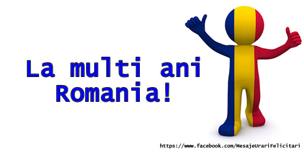 Felicitari de 1 Decembrie - La multi ani Romania! - mesajeurarifelicitari.com