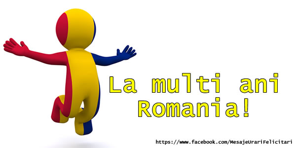 Felicitari de 1 Decembrie - La multi ani Romania! - mesajeurarifelicitari.com