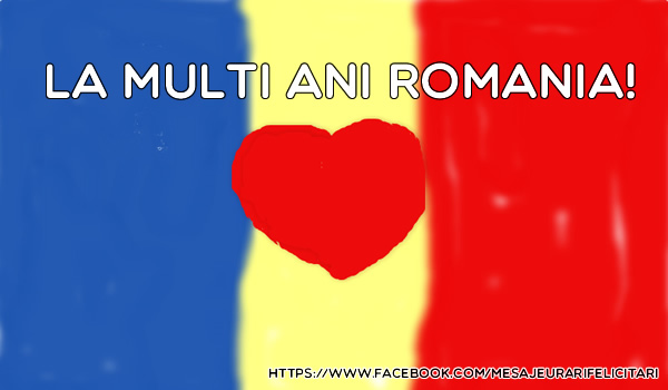 Felicitari de 1 Decembrie - La multi ani Romania!