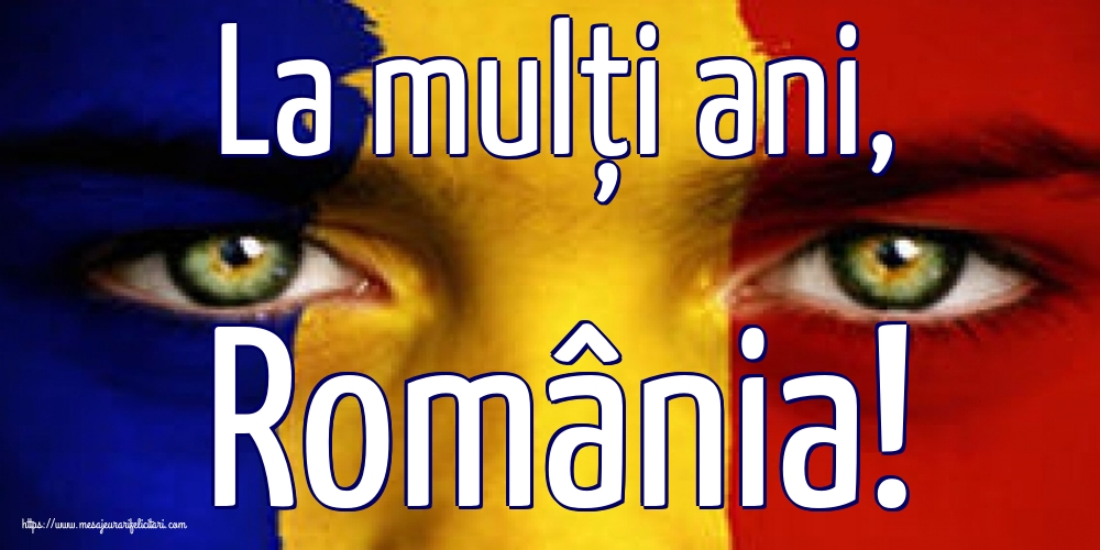 Felicitari de 1 Decembrie - La mulți ani, România! - mesajeurarifelicitari.com