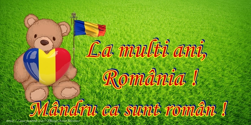 Felicitari de 1 Decembrie - La multi ani Romania! Mandru ca sunt roman!