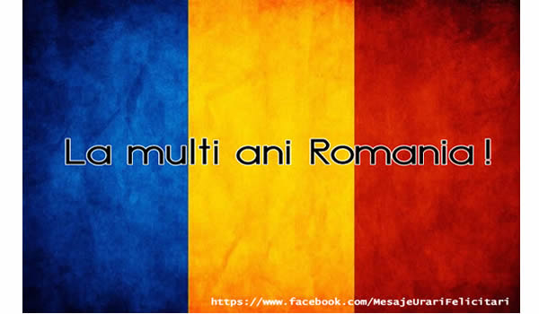 Felicitari de 1 Decembrie - La multi ani Romania!