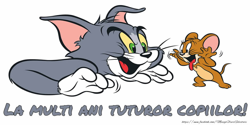 Felicitari de 1 Iunie - Tom si Jerry - La multi ani tuturor copiilor! - mesajeurarifelicitari.com