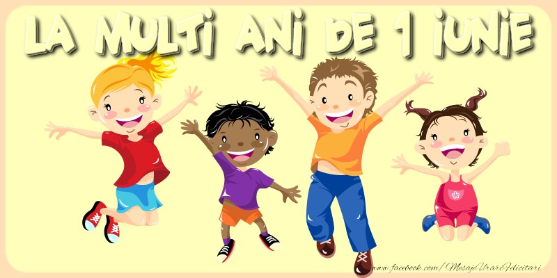 La multi ani de 1 Iunie!