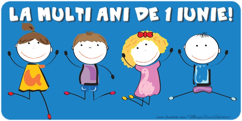 La multi ani de 1 Iunie!
