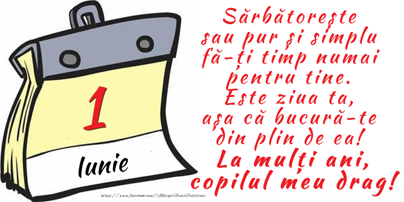 La mulți ani, copilul meu drag!