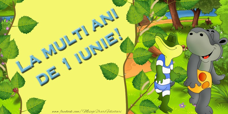La multi ani de 1 iunie!