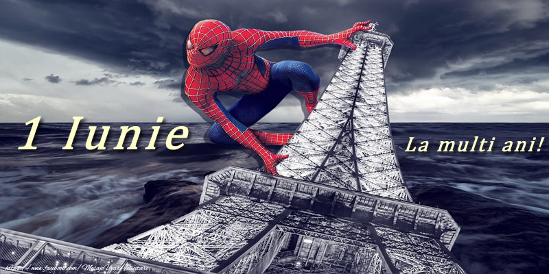 Felicitari de 1 Iunie - Spiderman - La multi ani! - mesajeurarifelicitari.com