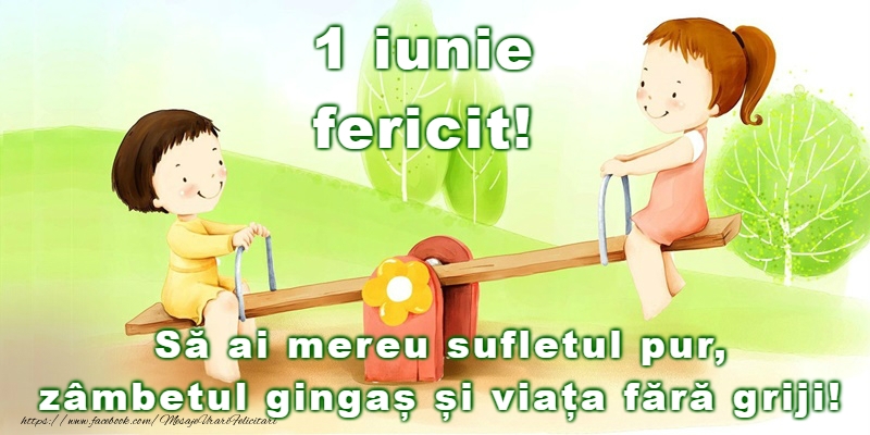1 Iunie fericit!