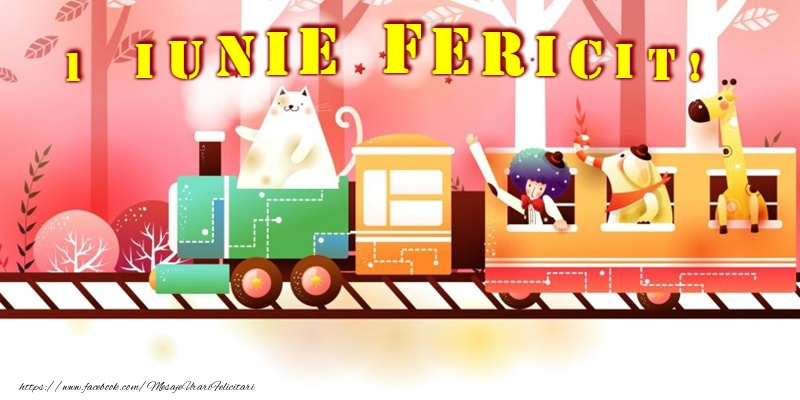 1 Iunie fericit!