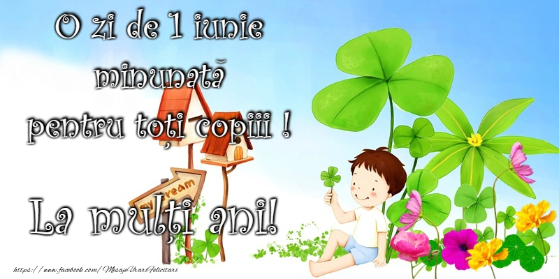 1 Iunie fericit!