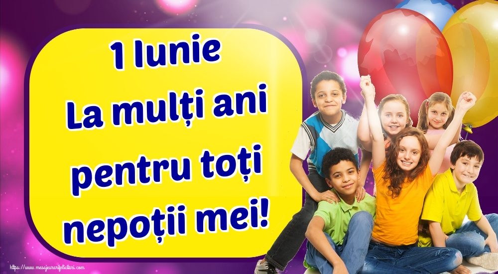 1 Iunie La mulți ani pentru toți nepoții mei!