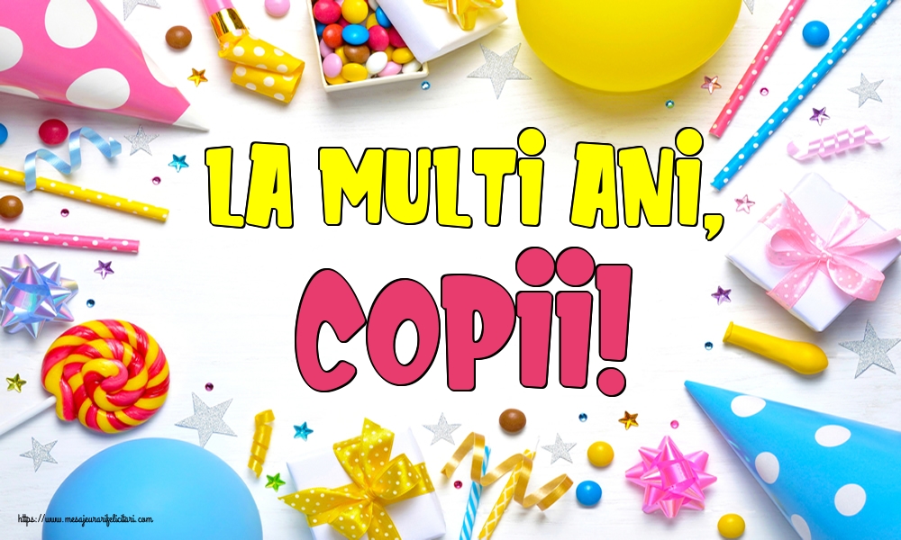 La multi ani, copii!