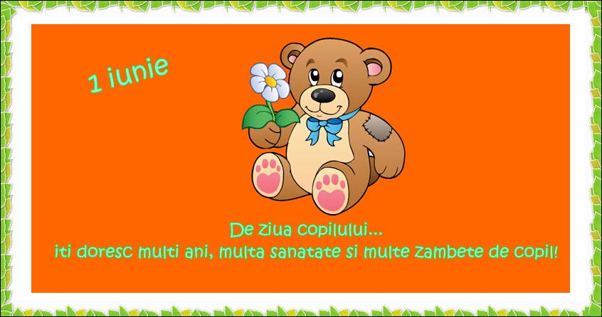 1 Iunie De ziua copilului ... iti doresc mult ani, multa sanatate si multe zambete de copil!