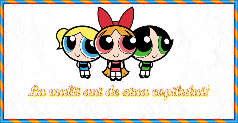 La multi ani de ziua copilului!