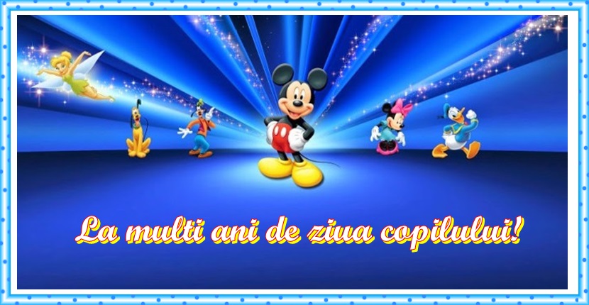 La multi ani de ziua copilului!