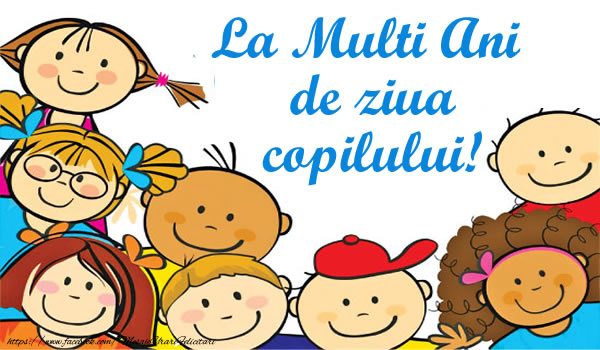 Felicitari de 1 Iunie - La Multi Ani de ziua copilului! - mesajeurarifelicitari.com