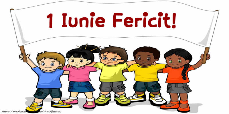 1 Iunie Fericit!