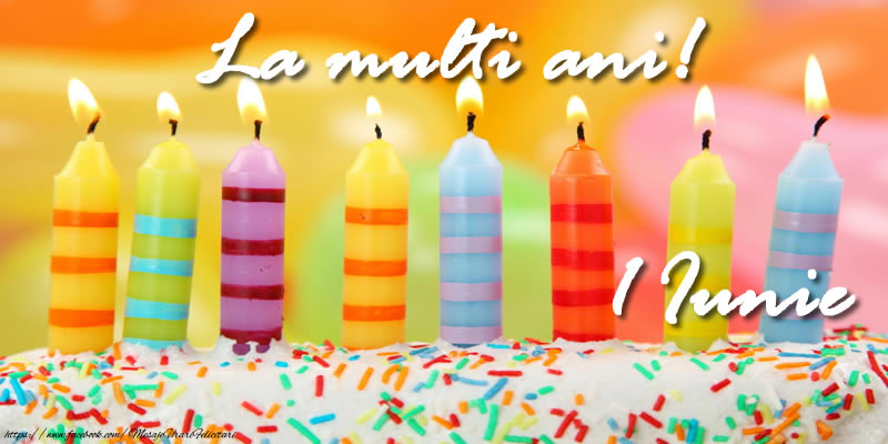Felicitari de 1 Iunie - La multi ani! 1 Iunie - mesajeurarifelicitari.com