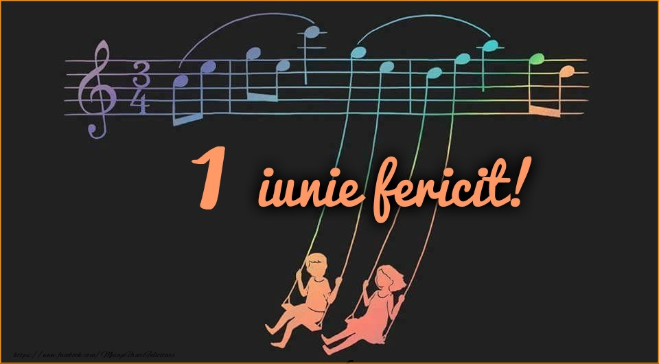 1 Iunie Fericit!