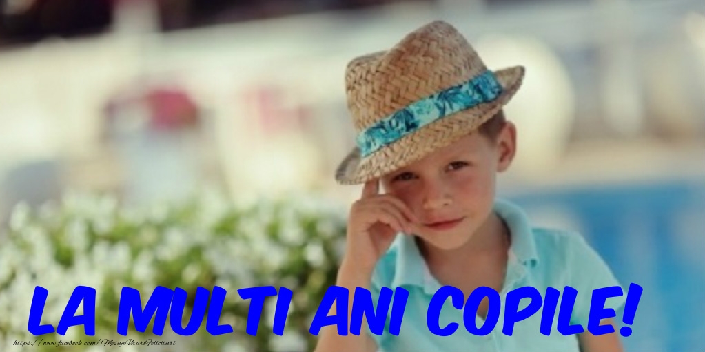 La multi ani copile!
