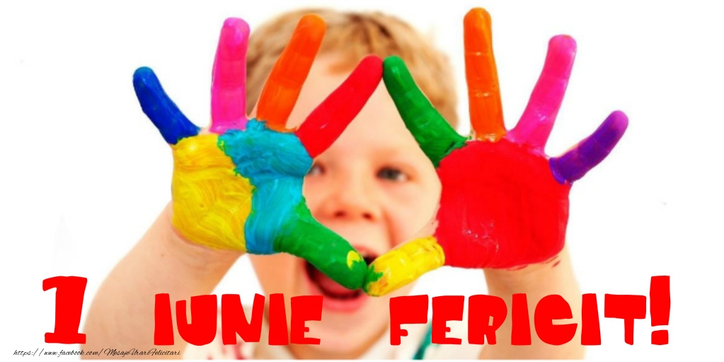 1 Iunie Fericit!