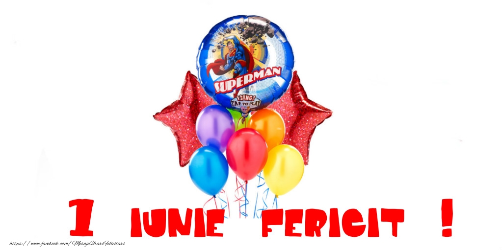 1 Iunie fericit!