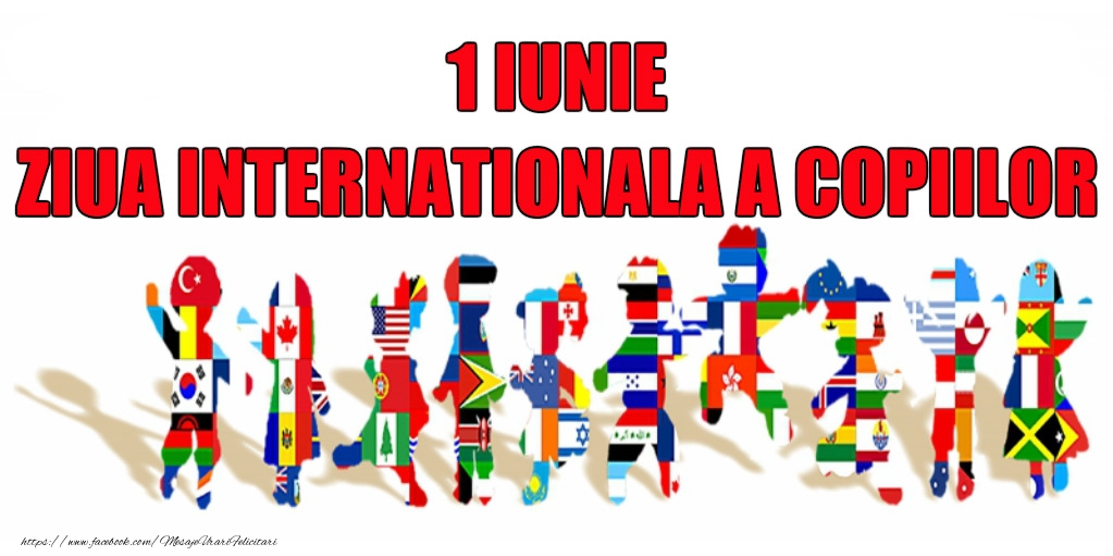 1 Iunie Ziua Internationala a Copiilor