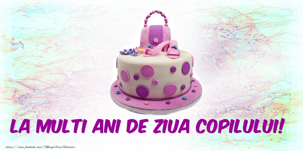 La multi ani de ziua copilului!