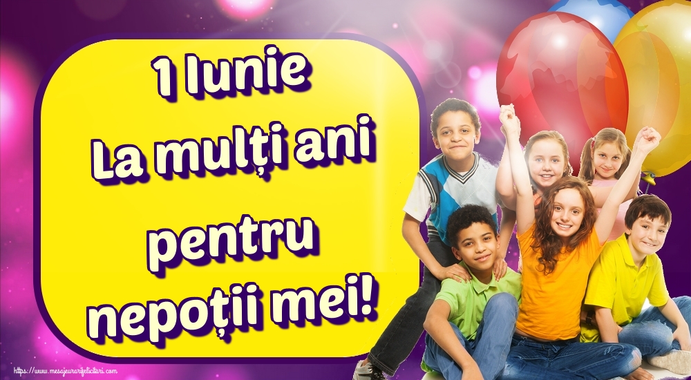 1 Iunie La mulți ani pentru nepoții mei!