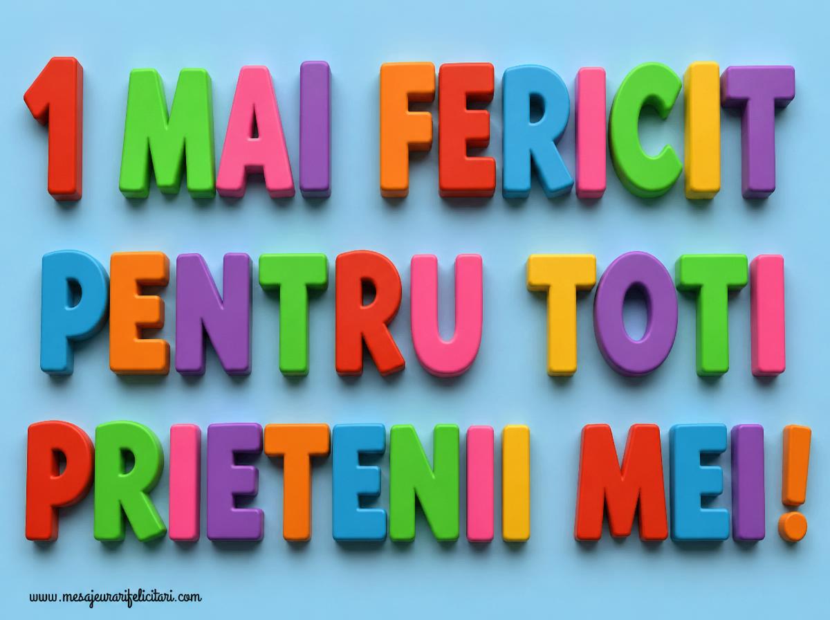 1 Mai Fericit pentru toti prietenii mei!