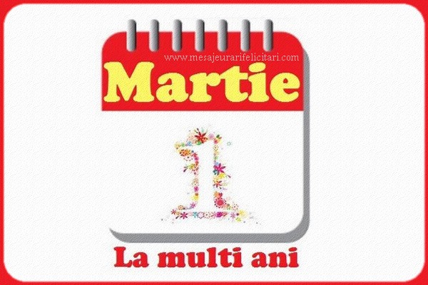 Felicitari de 1 Martie - 1 Martie - La multi ani ! - mesajeurarifelicitari.com