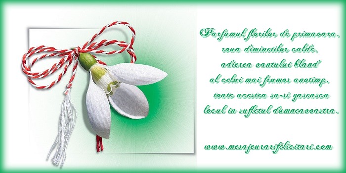 Parfumul florilor de primavara,  roua diminetilor calde,  adierea vantului bland  al celui mai frumos anotimp,  toate acestea sa-si gaseasca locul in sufletul dumneavoastra