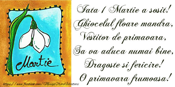 Iata 1 Martie a sosit! O primavara frumoasa!