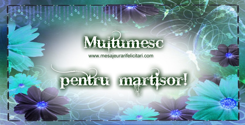 Multumesc pentru martisor!