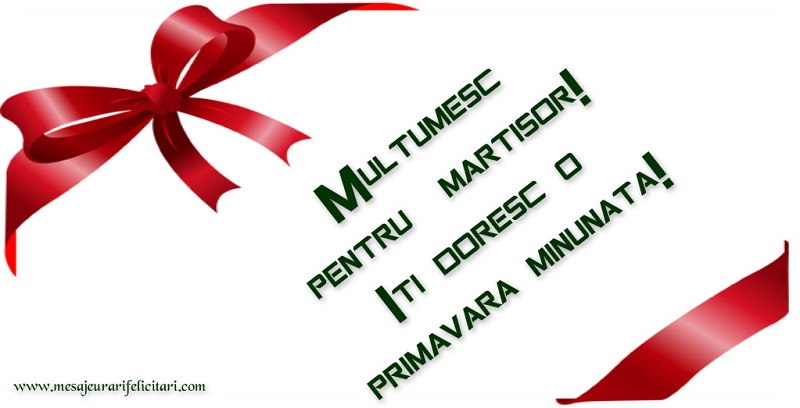 Multumesc pentru martisor!  Iti doresc o  primavara minunata!