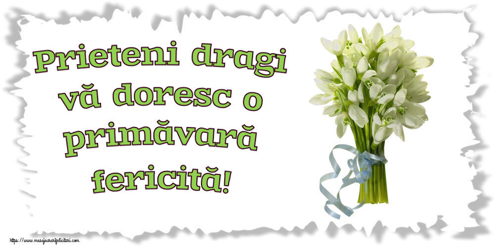 Felicitari de 1 Martie - 💮💮 Prieteni dragi vă doresc o primăvară fericită! ~ buchet de ghiocei - mesajeurarifelicitari.com