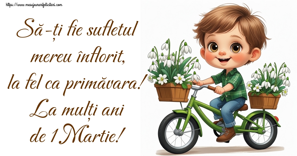 Să-ți fie sufletul mereu înflorit, la fel ca primăvara! La mulți ani de 1 Martie!