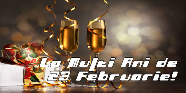 Cele mai apreciate felicitari de 23 Februarie - La Multi Ani de 23 Februarie!