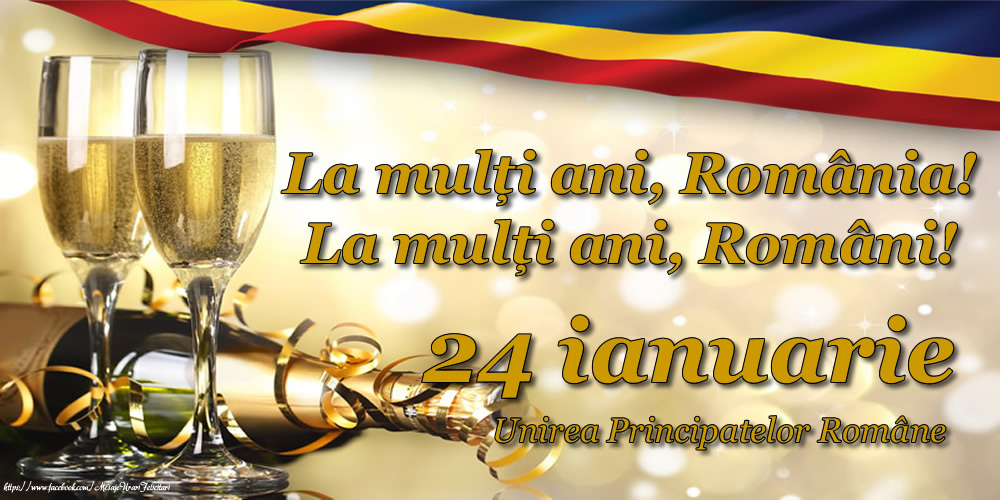 Felicitari de 24 Ianuarie - La mulți ani, România! La mulți ani, Români! - mesajeurarifelicitari.com