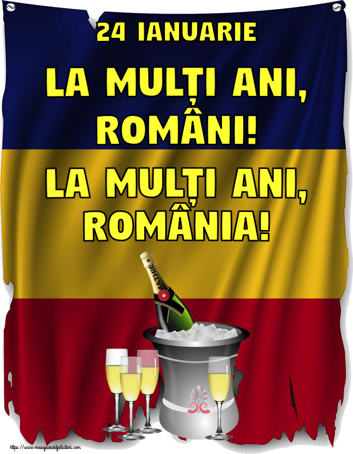 24 Ianuarie La mulți ani, români! La mulți ani, România! ~ șampanie în frapieră