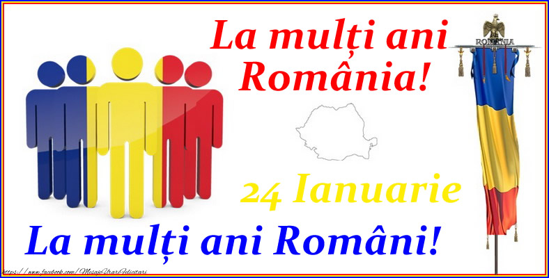 Felicitari de 24 Ianuarie - La mulți ani România! 24 Ianuarie La mulți ani Români! - mesajeurarifelicitari.com